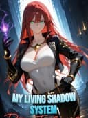My Living Shadow System Devours To Make Me Stronger