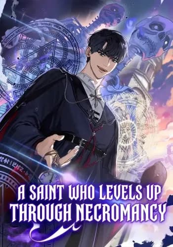 A Saint Who Levels Up Through Necromancy