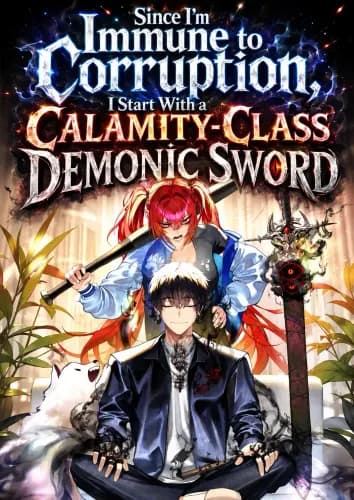 Since I’m Immune to Corruption, I Start With a Calamity-Class Demonic Sword