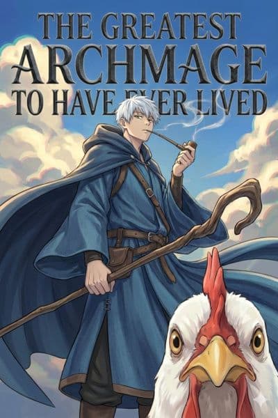 The Greatest Archmage To Have Ever Lived
