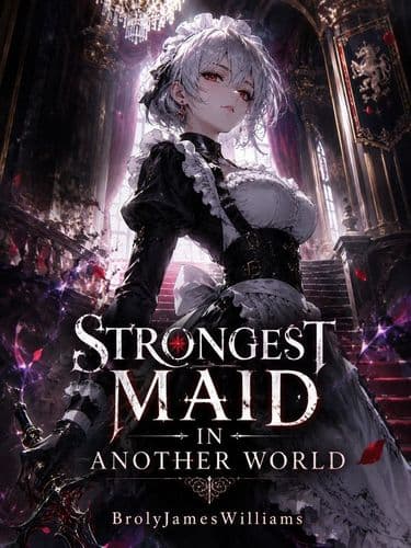 Strongest Maid In Another World