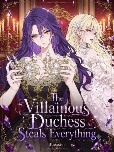 The Vilainouss Duchess steals Everything
